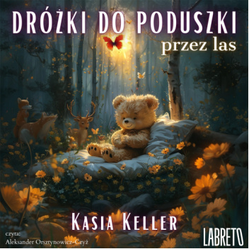 Dróżki do poduszki. Przez las