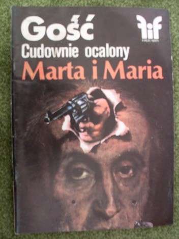Gość. Cudownie ocalony. Marta i Maria