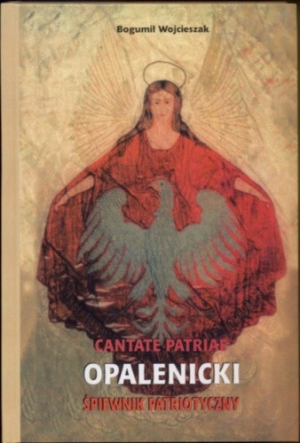 Cantane Patriae. Opalenicki śpiewnik patriotyczny