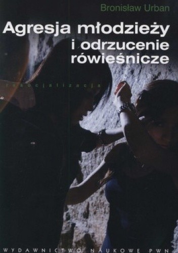 Agresja młodzieży i odrzucenie rówieśnicze