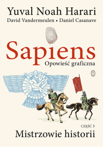 Sapiens. Opowieść graficzna. Mistrzowie historii. Tom 3
