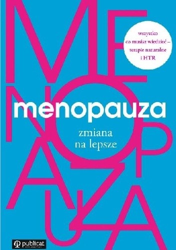 Menopauza. Zmiana na lepsze