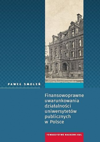 Finansowoprawne uwarunkowania działalności uniwersytetów publicznych w Polsce
