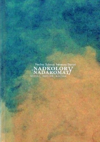 Nadkolory i nadaromaty. Schulz, Mueller, Blecher