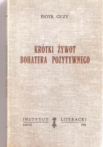 Krótki żywot bohatera pozytywnego