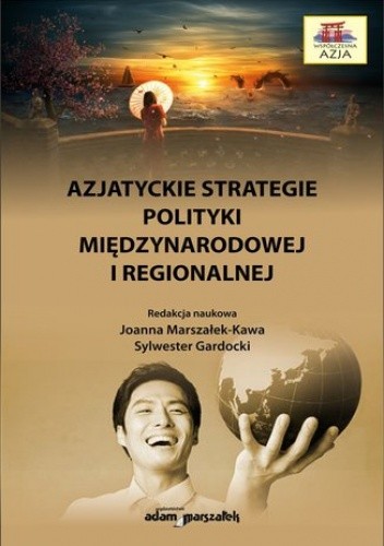 Azjatyckie strategie polityki międzynarodowej i regionalnej