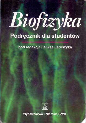 Biofizyka. Podręcznik dla studentów