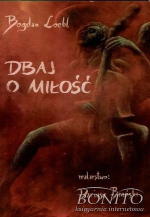 Dbaj o miłość