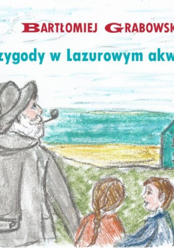 Przygody w Lazurowym akwaparku