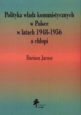 Polityka władz komunistycznych w Polsce w latach 1948-1956 a chłopi