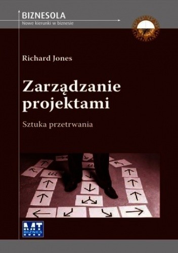 Zarządzanie projektami. Sztuka przetrwania