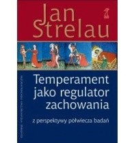 Temperament jako regulator zachowania. Z perspektywy półwiecza badań