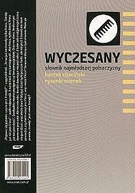 Wyczesany słownik najmłodszej polszczyzny