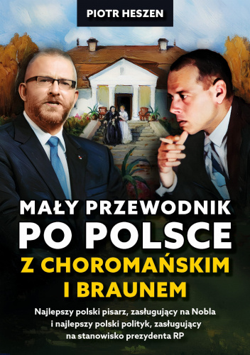 Mały przewodnik po Polsce z Choromańskim i Braunem.
