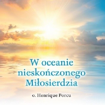 W oceanie nieskończonego Miłosierdzia