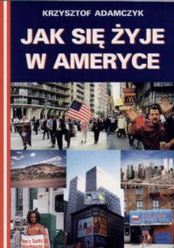 Jak się żyje w Ameryce