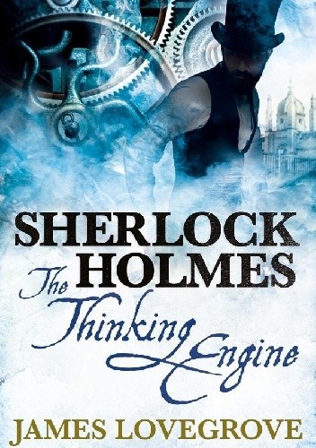 Sherlock Holmes - The Thinking Engine