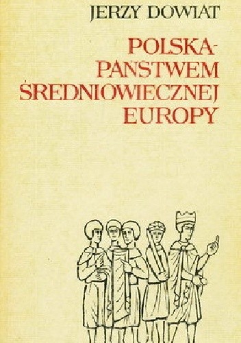 Polska - państwem średniowiecznej Europy