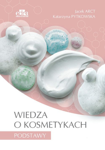 Wiedza o kosmetykach. Podstawy