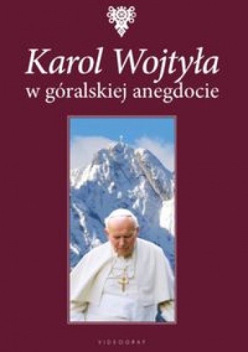 Karol Wojtyła w góralskiej anegdocie