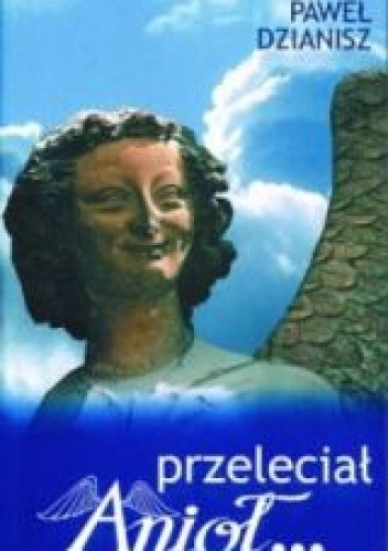 Przeleciał Anioł...