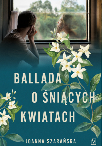 Ballada o śniących kwiatach