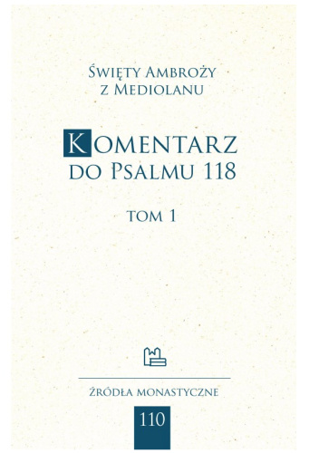 Komentarz do Psalmu 118. Tom 1