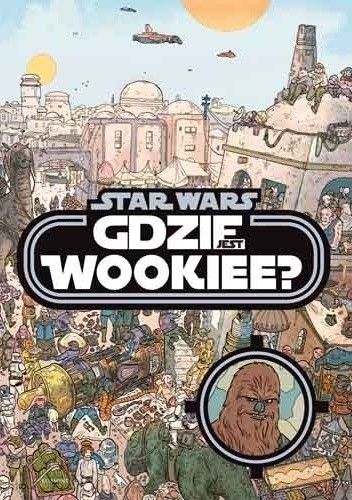 Star Wars. Gdzie jest Wookiee? Tom 1