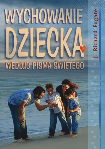 Wychowanie Dziecka Według Pisma Świętego
