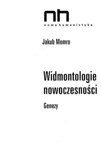Widmontologie nowoczesności. Genezy