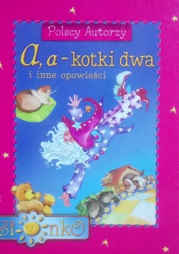 A, a - kotki dwa i inne opowieści