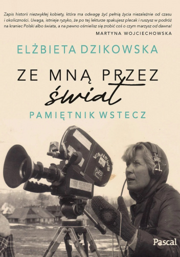 Ze mną przez świat. Pamiętnik wstecz