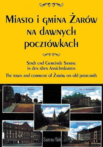Miasto i gmina Żarów na dawnych pocztówkach