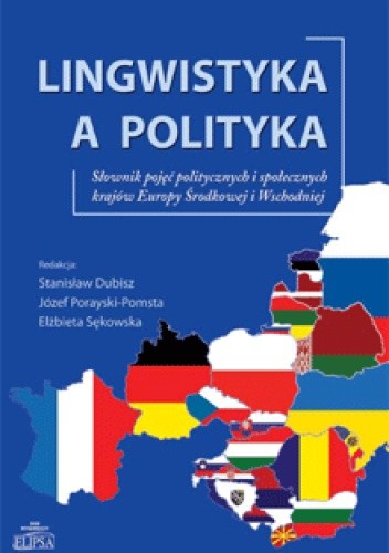 Lingwistyka a polityka. Słownik pojęć politycznych i społecznych krajów Europy środkowej i Wschodniej