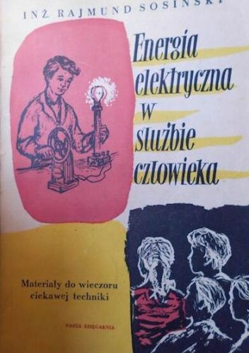 Energia elektryczna w służbie człowieka