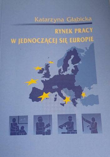 Rynek pracy w jednoczącej się Europie: Wybrane zagadnienia do studiowania