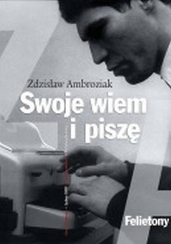 Swoje wiem i piszę