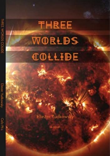 Three Worlds Collide