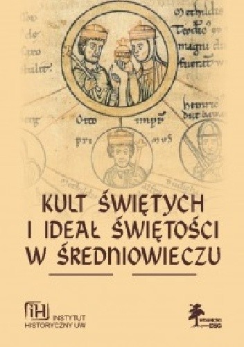 Kult świętych i ideał świętości w średniowieczu