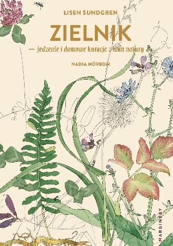 Zielnik – jedzenie i domowe kuracje z łona natury