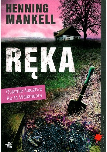 Ręka. Ostatnie śledztwo Kurta Wallandera