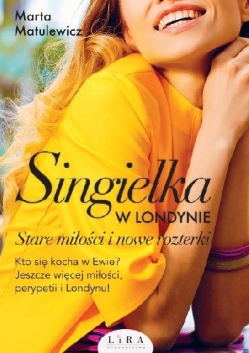 Singielka w Londynie. Stare miłości i nowe rozterki