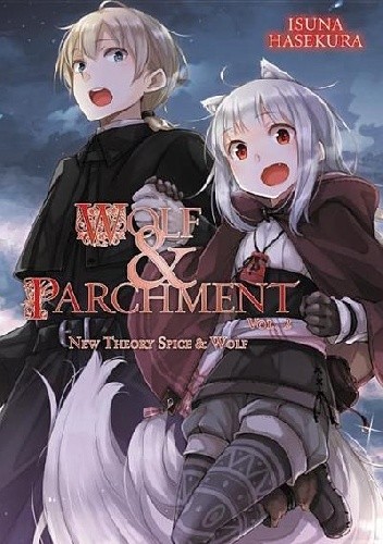 Wolf and Parchment: New Theory Spice and Wolf, Vol. 2 (light novel)