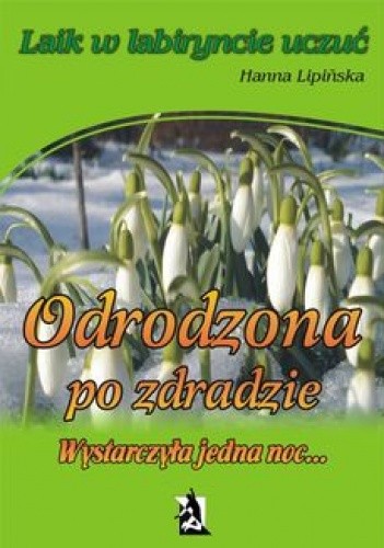 Odrodzona po zdradzie. Wystarczyła jedna noc…