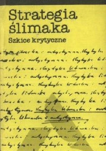 Strategia ślimaka. Szkice krytyczne
