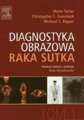 Diagnostyka obrazowa raka sutka Tom 1