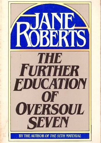 The Further Education of Oversoul Seven