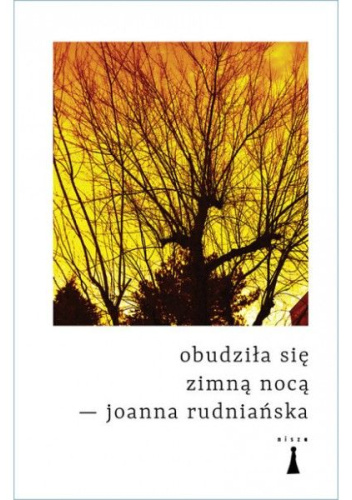 Obudziła się zimną nocą