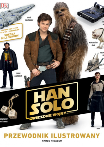 Gwiezdne Wojny - historie: Han Solo - przewodnik ilustrowany