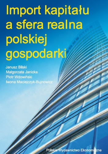 Import kapitału a sfera realna polskiej gospodarki